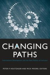 book Changing Paths : International Development and the New Politics of Inclusion