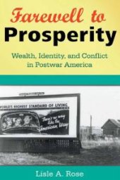 book Farewell to Prosperity : Wealth, Identity, and Conflict in Postwar America