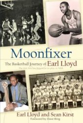 book Moonfixer : The Basketball Journey of Earl Lloyd