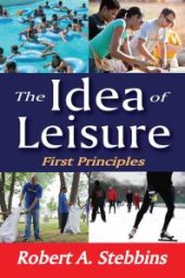 book The Idea of Leisure : First Principles