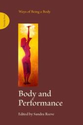 book Body and Performance : Ways of Being a Body