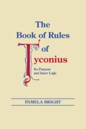 book The Book of Rules of Tyconius : Its Purpose and Inner Logic