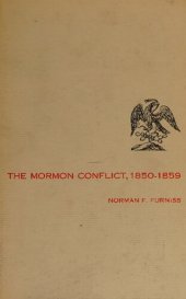 book The Mormon conflict, 1850-1859