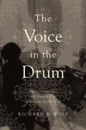 book The Voice in the Drum : Music, Language, and Emotion in Islamicate South Asia