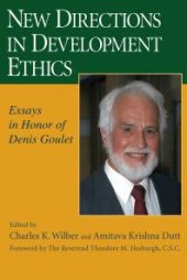 book New Directions in Development Ethics : Essays in Honor of Denis Goulet