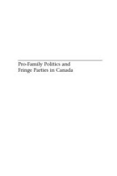 book Pro-Family Politics and Fringe Parties in Canada