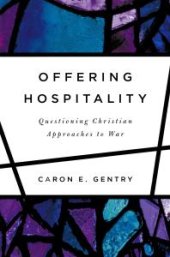 book Offering Hospitality : Questioning Christian Approaches to War