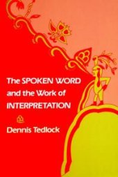 book The Spoken Word and the Work of Interpretation