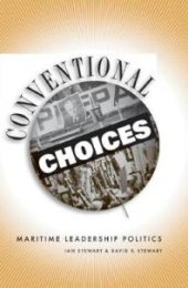 book Conventional Choices : Maritime Leadership Politics