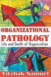 book Organizational Pathology : Life and Death of Organizations