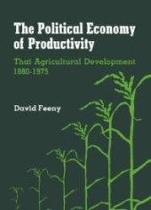 book The Political Economy of Productivity : Thai Agricultural Development, 1880-1975