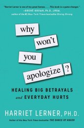 book Why Won't You Apologize?: Healing Big Betrayals and Everyday Hurts