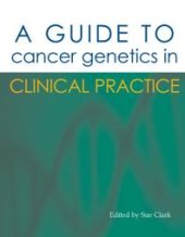 book A Guide to Cancer Genetics in Clinical Practice