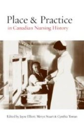 book Place and Practice in Canadian Nursing History