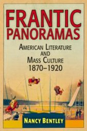 book Frantic Panoramas : American Literature and Mass Culture, 187-192