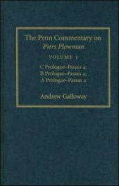 book The Penn Commentary on Piers Plowman, Volume 1 : C Prologue-Passūs 4; B Prologue-Passūs 4; a Prologue-Passūs 4