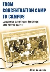 book From Concentration Camp to Campus : Japanese American Students and World War II