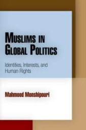 book Muslims in Global Politics : Identities, Interests, and Human Rights