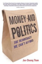 book Money and Politics : The Democracy We Can't Afford