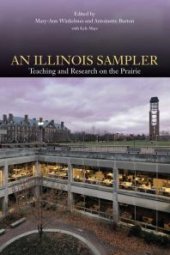 book An Illinois Sampler : Teaching and Research on the Prairie