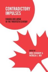 book Contradictory Impulses : Canada and Japan in the Twentieth Century