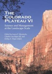 book The Colorado Plateau VI : Science and Management at the Landscape Scale