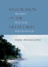 book Restoration of the Great Lakes : Promises, Practices, and Performances