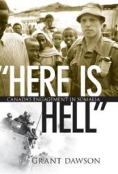 book 'Here Is Hell' : Canada's Engagement in Somalia