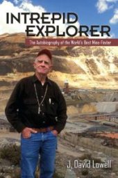 book Intrepid Explorer : The Autobiography of the World's Best Mine Finder