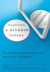 book Electing a Diverse Canada : The Representation of Immigrants, Minorities, and Women