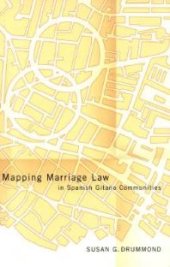 book Mapping Marriage Law in Spanish Gitano Communities