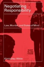 book Negotiating Responsibility : Law, Murder, and States of Mind