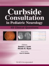 book Curbside Consultation in Pediatric Neurology : 49 Clinical Questions