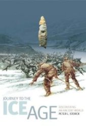 book Journey to the Ice Age : Discovering an Ancient World