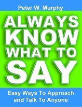 book Always Know What To Say - Easy Ways To Approach And Talk To Anyone