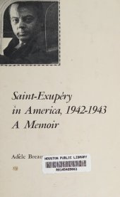 book Saint-Exupéry in America, 1942-1943; a memoir.