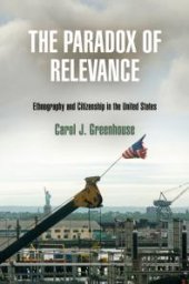 book The Paradox of Relevance : Ethnography and Citizenship in the United States