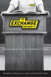 book The Exchange University : Corporatization of Academic Culture