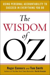 book The Wisdom of Oz: Using Personal Accountability to Succeed in Everything You Do