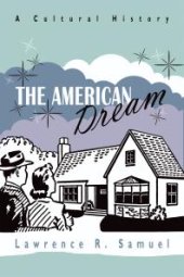 book The American Dream : A Cultural History