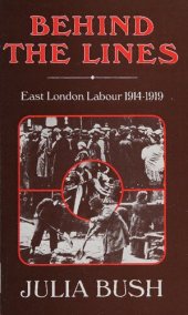 book Behind the lines : East London labour, 1914-1919