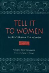 book Tell It to Women : An Epic Drama for Women