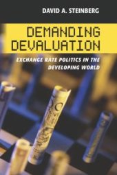 book Demanding Devaluation : Exchange Rate Politics in the Developing World