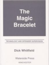 book Magic Bracelet : Technology and Offender Supervision