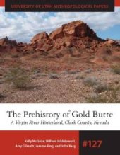 book The Prehistory of Gold Butte : A Virgin River Hinterland, Clark County, Nevada