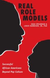 book Real Role Models : Successful African Americans Beyond Pop Culture