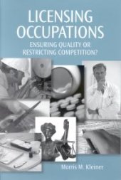 book Licensing Occupations : Ensuring Quality or Restricting Competition?