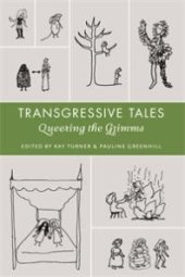 book Transgressive Tales : Queering the Grimms