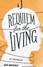 book Requiem for the Living : A Memoir