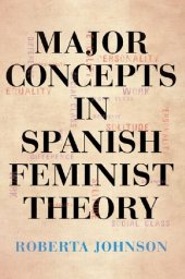 book Major Concepts in Spanish Feminist Theory